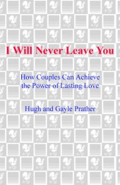 book I Will Never Leave You: How Couples Can Achieve The Power Of Lasting Love