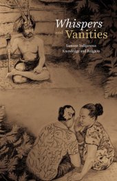 book Whispers and Vanities: Samoan Indigenous Knowledge and Religion