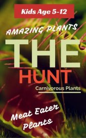 book Carnivorous Plants: The Hunt. A one way ticket to the death!