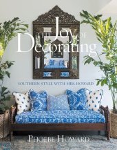 book The Joy of Decorating: Southern Style with Mrs. Howard