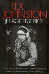 book Tex Johnston: Jet-Age Test Pilot