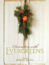 book Decorating with Evergreens