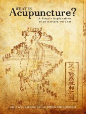 book What is Acupuncture?: A Simple Explanation of an Eastern Wisdom