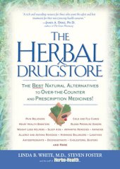 book The Herbal Drugstore: The Best Natural Alternatives to Over-The-Counter and Prescription Medicines!