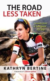 book The Road Less Taken: Lessons from a Life Spent Cycling