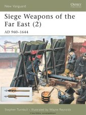 book Siege Weapons of the Far East (2) AD 960–1644