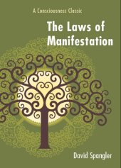 book The Laws of Manifestation: A Consciousness Classic