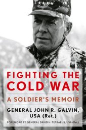 book Fighting the Cold War: A Soldier's Memoir