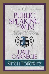 book Public Speaking to Win: The Original Formula to Speaking with Power