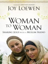 book Woman to Woman: Sharing Jesus with a Muslim Friend