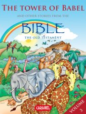 book The Tower of Babel and Other Stories From the Bible: The Old Testament