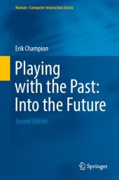 book Playing with the Past: Into the Future