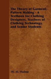 book The Theory of Garment-Pattern Making: A Textbook for Clothing Designers, Teachers of Clothing Technology, and Senior Students