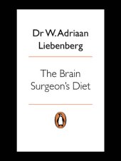 book The Brain Surgeon's Diet: Train Your Brain to Shed Fat