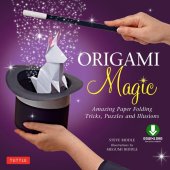 book Origami Magic Ebook: Amazing Paper Folding Tricks, Puzzles and Illusions: Origami Book with 17 Projects and Downloadable