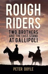 book Rough Riders: Two Brothers and the Last Stand at Gallipoli