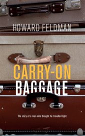 book Carry-On Baggage: The story of a man who thought he travelled light