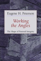 book Working the Angles: The Shape of Pastoral Integrity