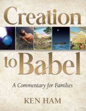 book Creation to Babel: A Commentary for Families