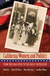 book California Women and Politics: From the Gold Rush to the Great Depression