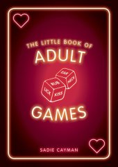 book The Little Book of Adult Games: Naughty Games for Grown-Ups