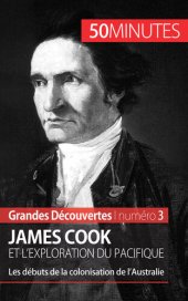 book James Cook et l'exploration du Pacifique: Les débuts de la colonisation de l'Australie