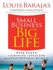 book Small Business, Big Life: Five Steps to Creating a Great Life with Your Own Small Business