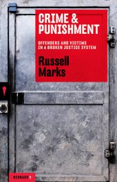 book Crime & Punishment: Offenders and Victims in a Broken Justice System