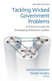 book Tackling Wicked Government Problems: A Practical Guide for Developing Enterprise Leaders