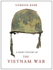 book A Short History of the Vietnam War: The Resistance War Against America