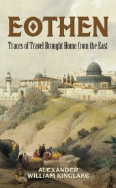 book Eothen: Traces of Travel Brought Home from the East