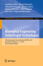 book Biomedical Engineering Systems and Technologies: 14th International Joint Conference, BIOSTEC 2021 Virtual Event, February 11–13, 2021 Revised Selected Papers