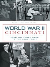 book World War II Cincinnati: From the Front Lines to the Home Front