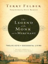 book The Legend of the Monk and the Merchant: Twelve Keys to Successful Living