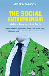 book The Social Entrepreneur: Making Communities Work