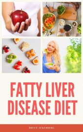 book Fatty Liver Disease Diet: A Beginner's Step-by-Step Guide with Recipes and a Meal Plan