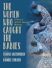 book The Women Who Caught the Babies: A Story of African American Midwives