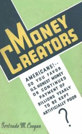 book The Money Creators: Who Creates Money?  Who Should Create It?