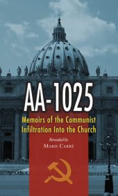 book AA-1025: Memoirs of the Communist Infiltration into the Church