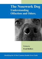 book The Nosework Dog: Understanding Olfaction And Odors Manual