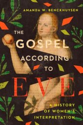 book The Gospel According to Eve: A History of Women's Interpretation