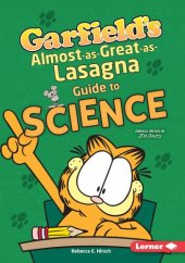 book Garfield's ® Almost-as-Great-as-Lasagna Guide to Science