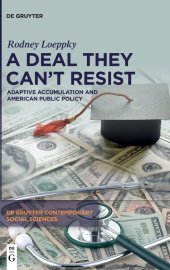 book A Deal They Can’t Resist: Adaptive Accumulation and American Public Policy