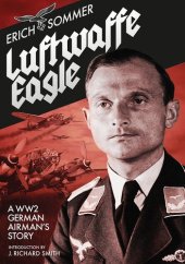 book Luftwaffe Eagle: A WW2 German Airman's Story