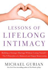 book Lessons of Lifelong Intimacy: Building a Stronger Marriage Without Losing Yourself—The 9 Principles of a Balanced and Happy Relationship