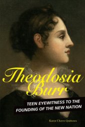 book Theodosia Burr: Teen Eyewitness to the Founding of the New Nation