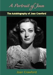 book A Portrait of Joan: The Autobiography of Joan Crawford