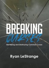 book Breaking Curses: Identifying and Destroying Common Curses