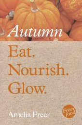 book Eat. Nourish. Glow – Autumn