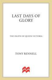 book The Last Days of Glory: The Death of Queen Victoria